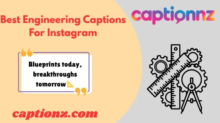 Best Engineering Captions For Instagram