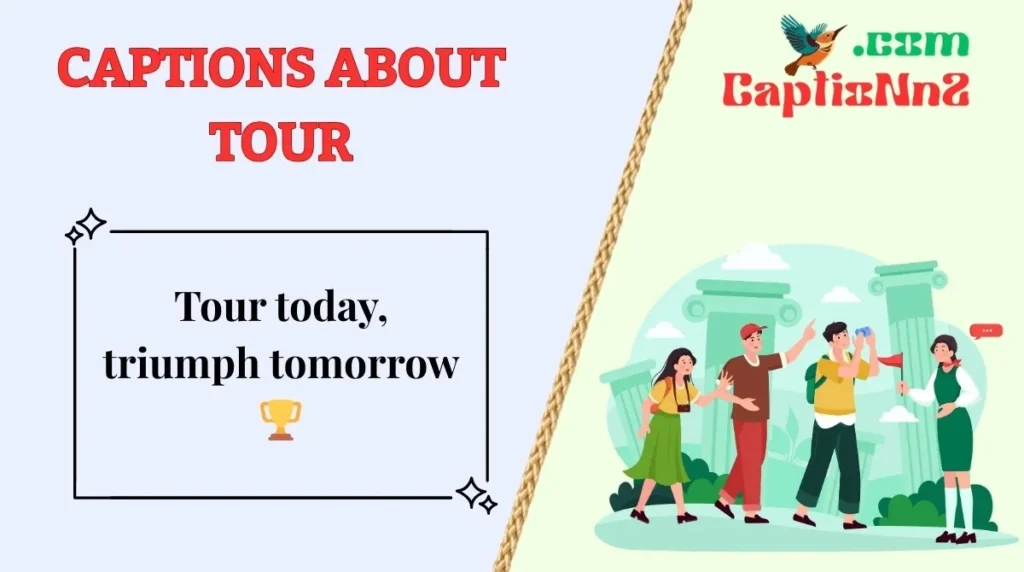 Captions About Tour