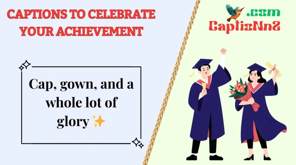 Captions to Celebrate Your Achievement