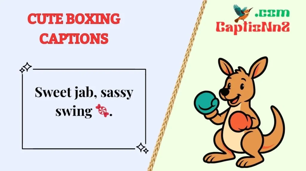Cute Boxing Captions