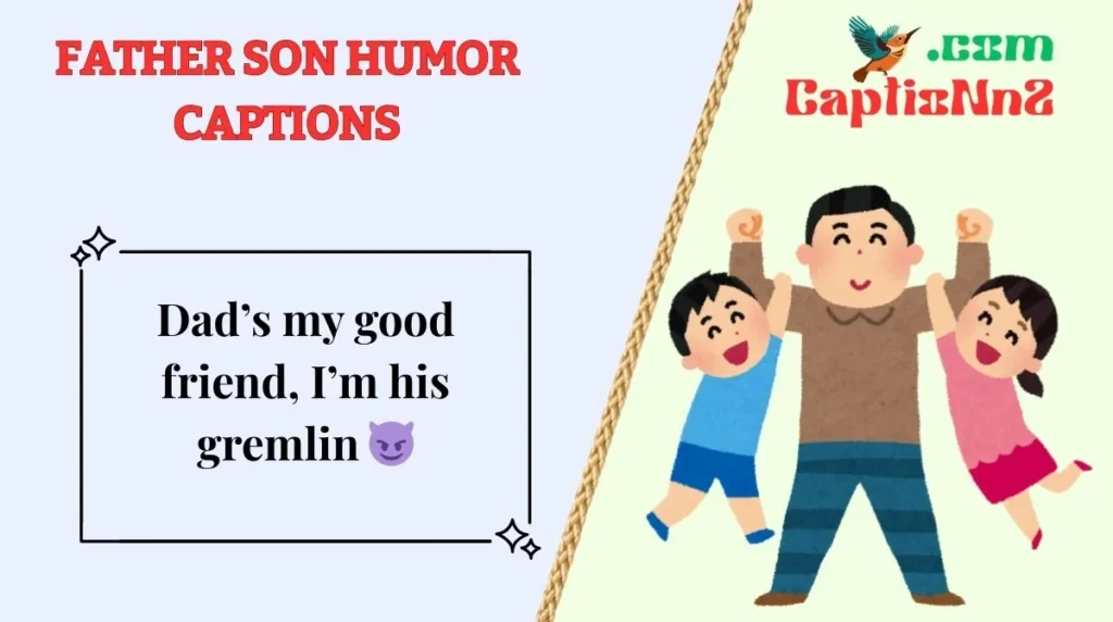 Father Son Humor Captions