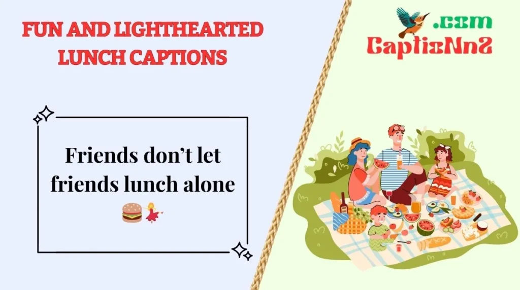Perfect Lunch Captions with Friends