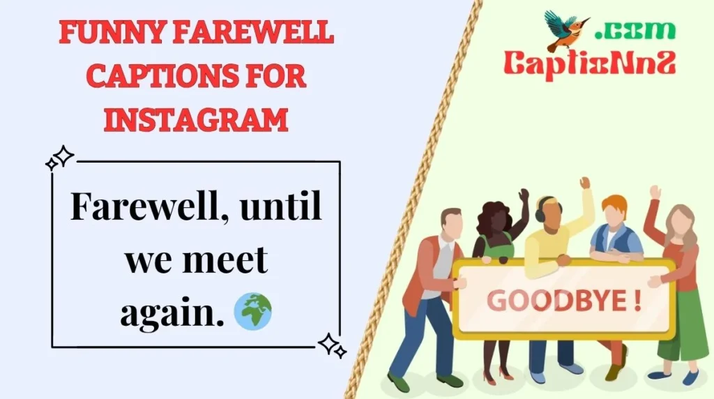 Funny Farewell Captions for Instagram