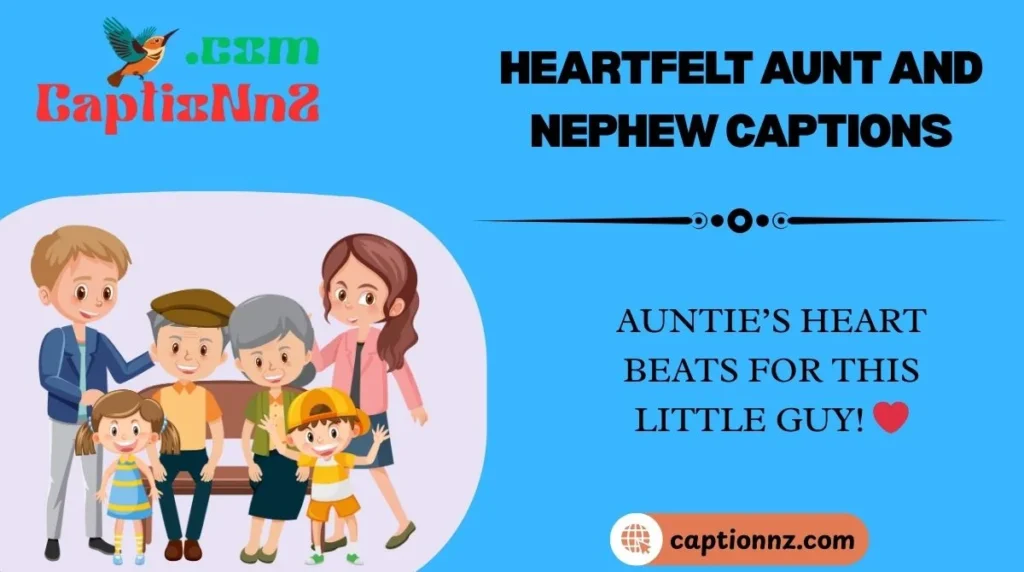 Heartfelt Aunt and Nephew Captions