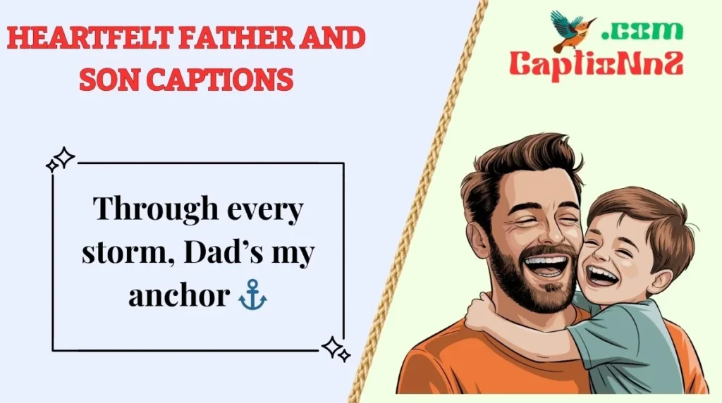 Heartfelt Father and Son Captions