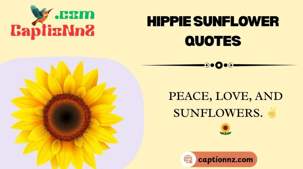 Hippie Sunflower Quotes