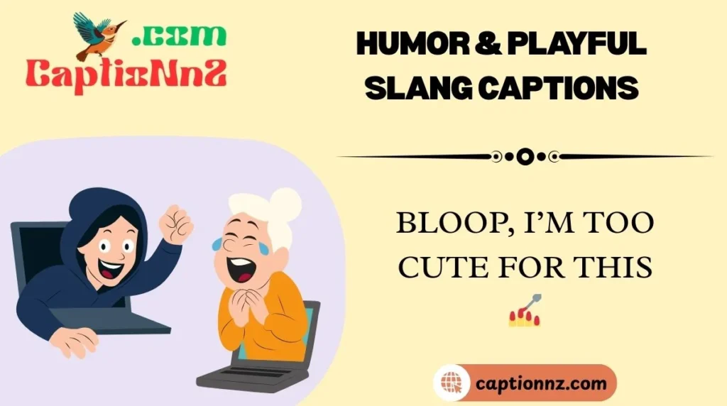 Humor & Playful Slang Captions
