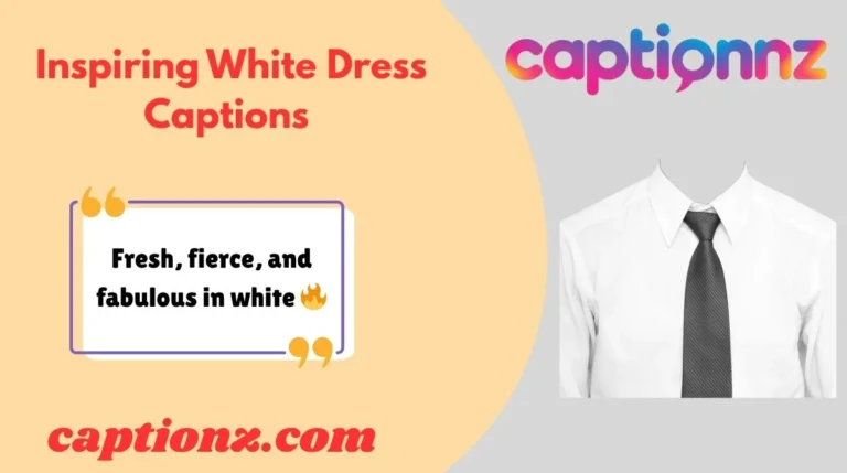 Inspiring White Dress Captions