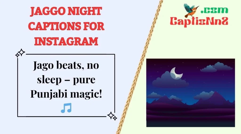 Jaggo Night Captions for Instagram