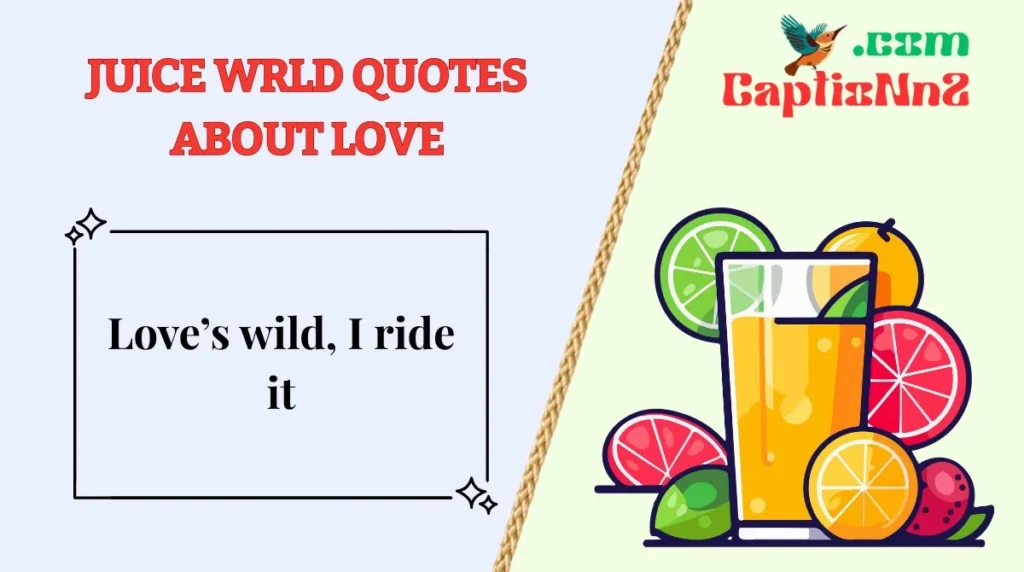 Juice WRLD Quotes About Love