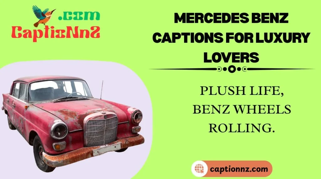 Mercedes Benz Captions For Luxury Lovers