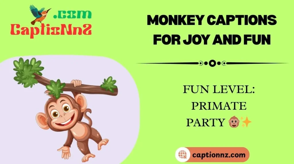 Monkey Captions for Joy and Fun