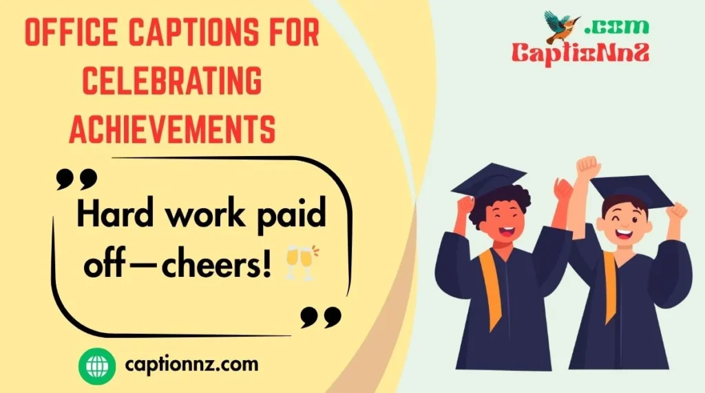 Office Captions For Celebrating Achievements
