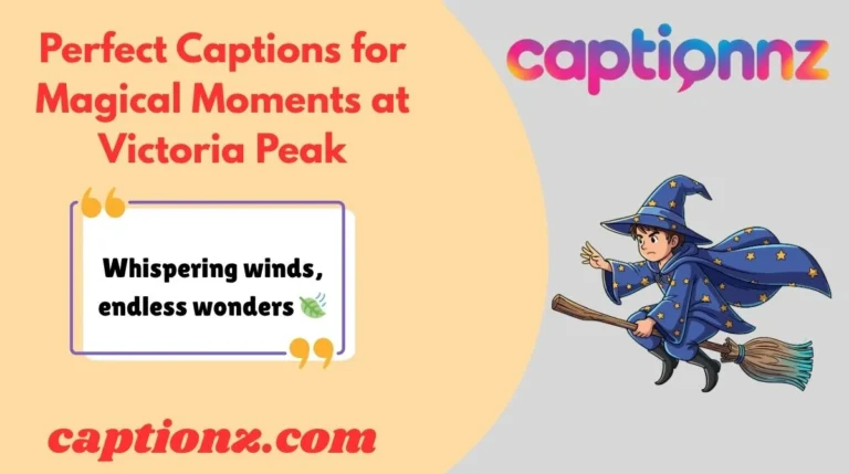 Perfect Captions for Magical Moments at Victoria Peak