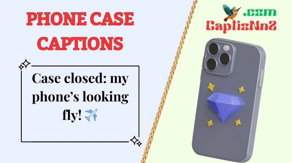 Phone Case Captions