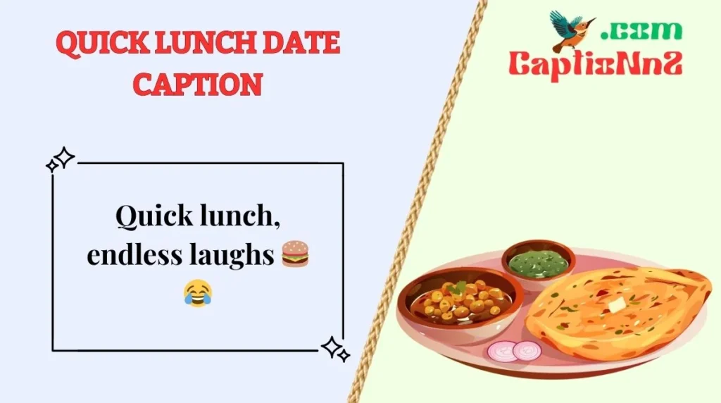 Quick Lunch Date Caption