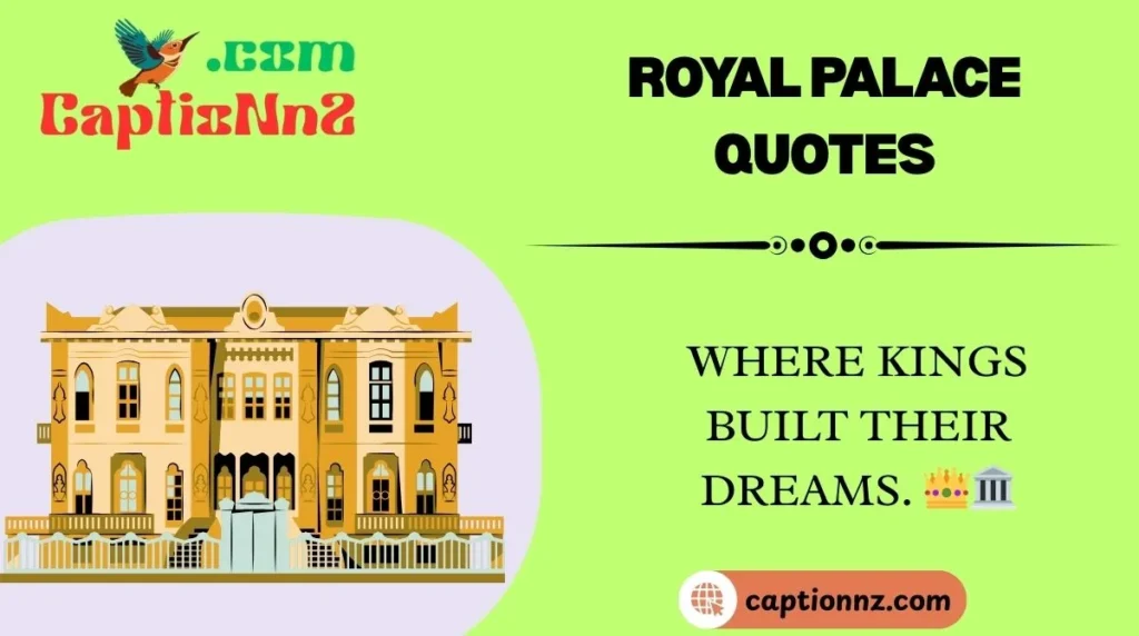 Royal Palace Quotes