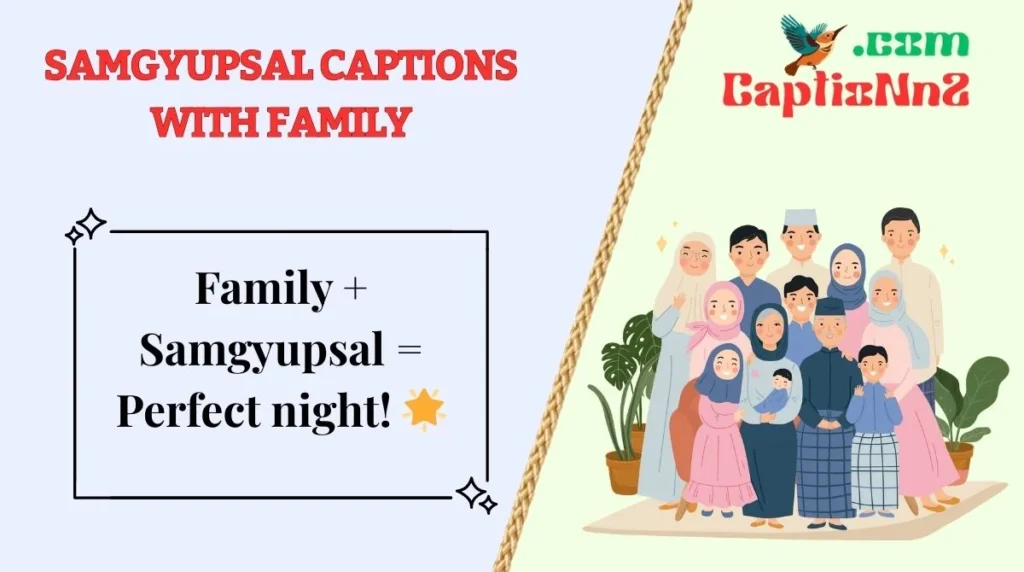 Samgyupsal Captions with Family