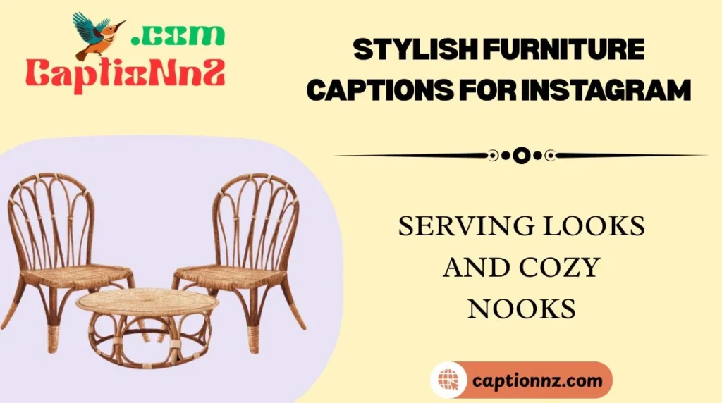 Stylish Furniture Captions for Instagram