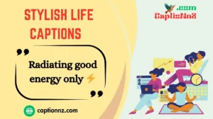 Stylish Life Captions