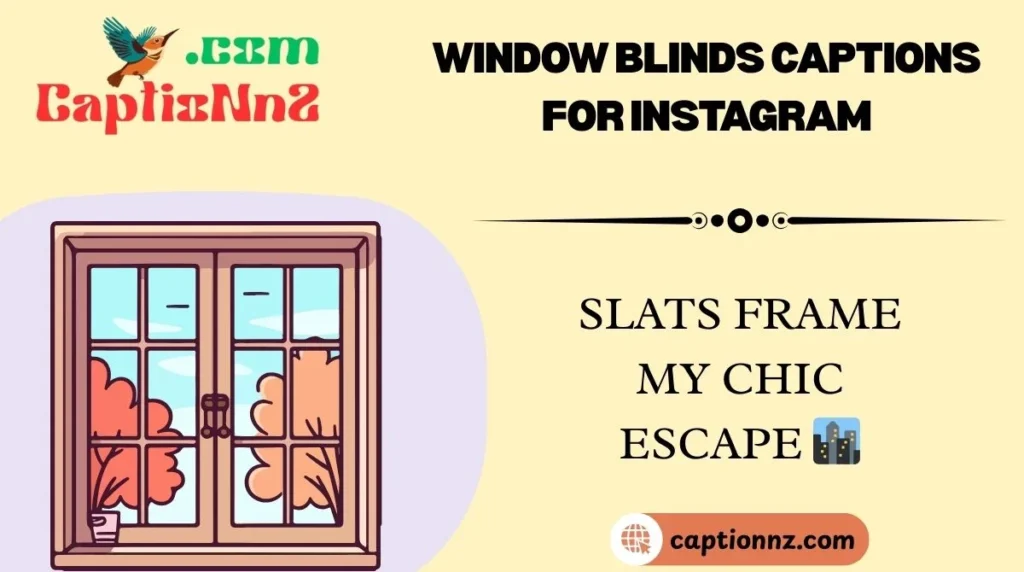 Window Blinds Captions for Instagram