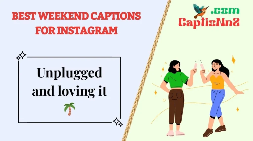 Top Weekend Captions💃 for Instagram