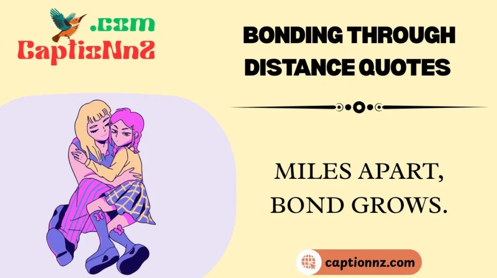 Bonding Through Distance Quotes 
