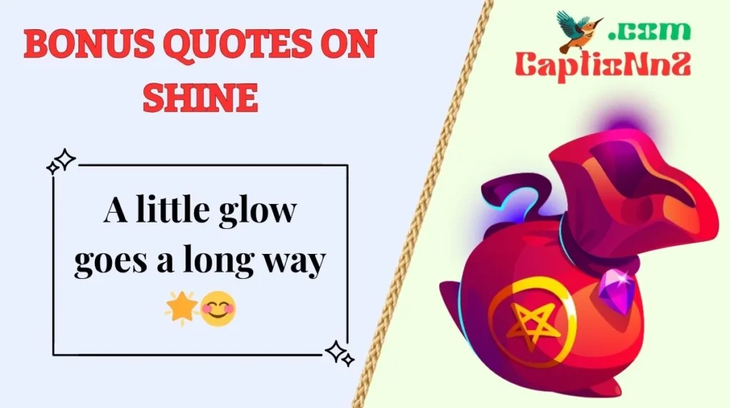 Bonus Quotes on Shine