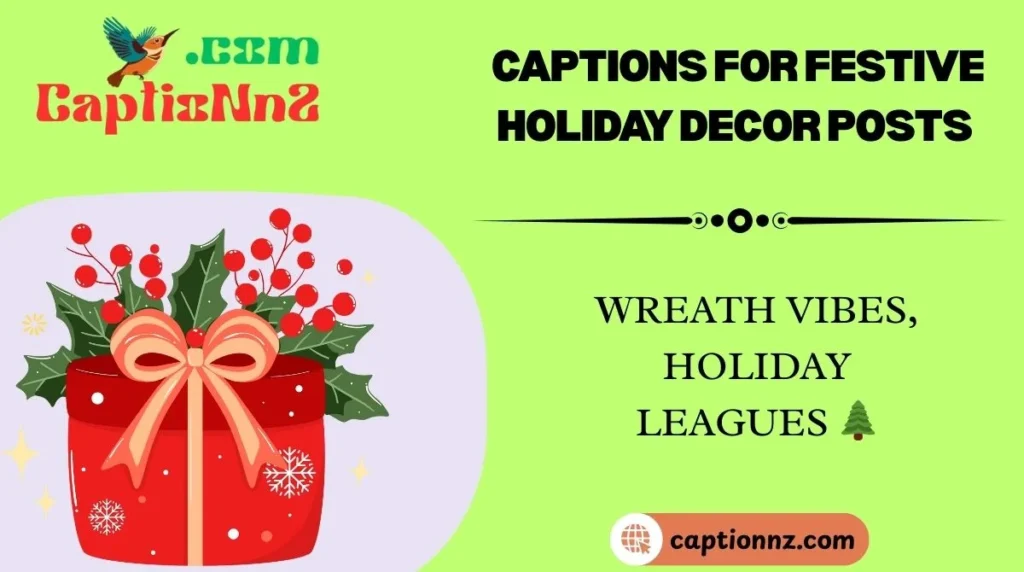 Captions for Festive Holiday Decor Posts 