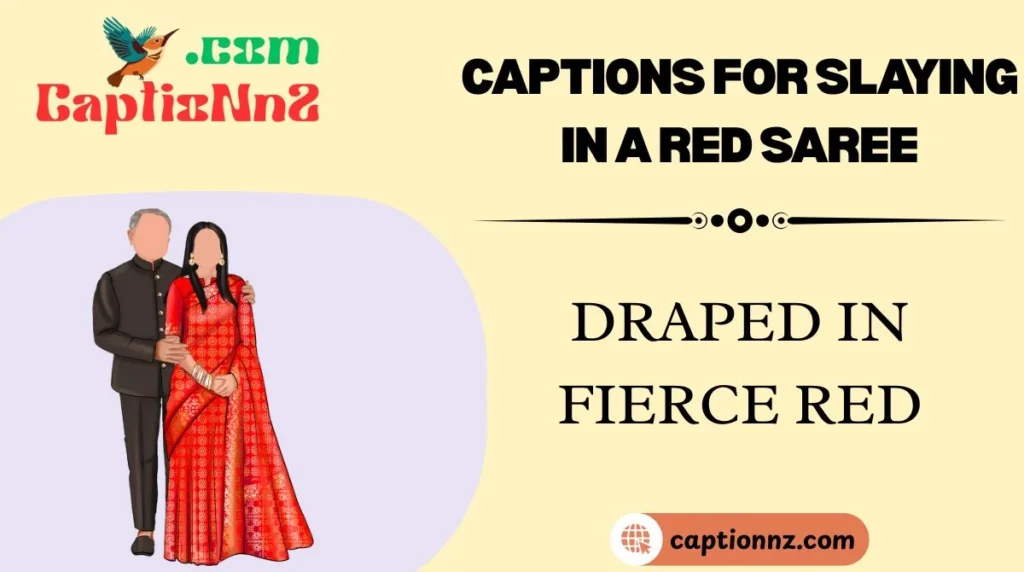 Captions for Slaying in a Red Saree