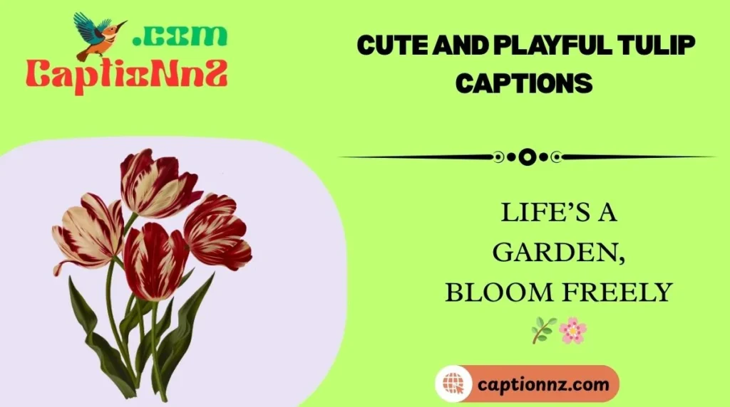 Cute and Playful Tulip Captions