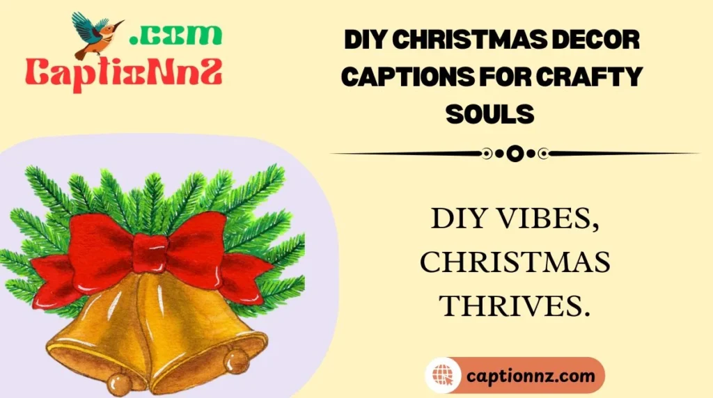 DIY Christmas Decor Captions for Crafty Souls 