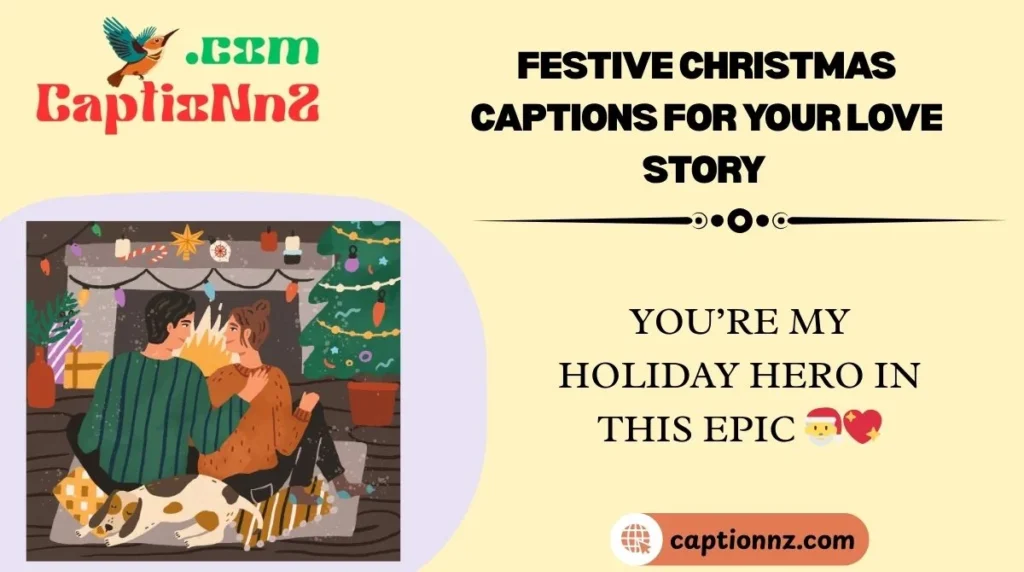 Festive Christmas Captions for Your Love Story 