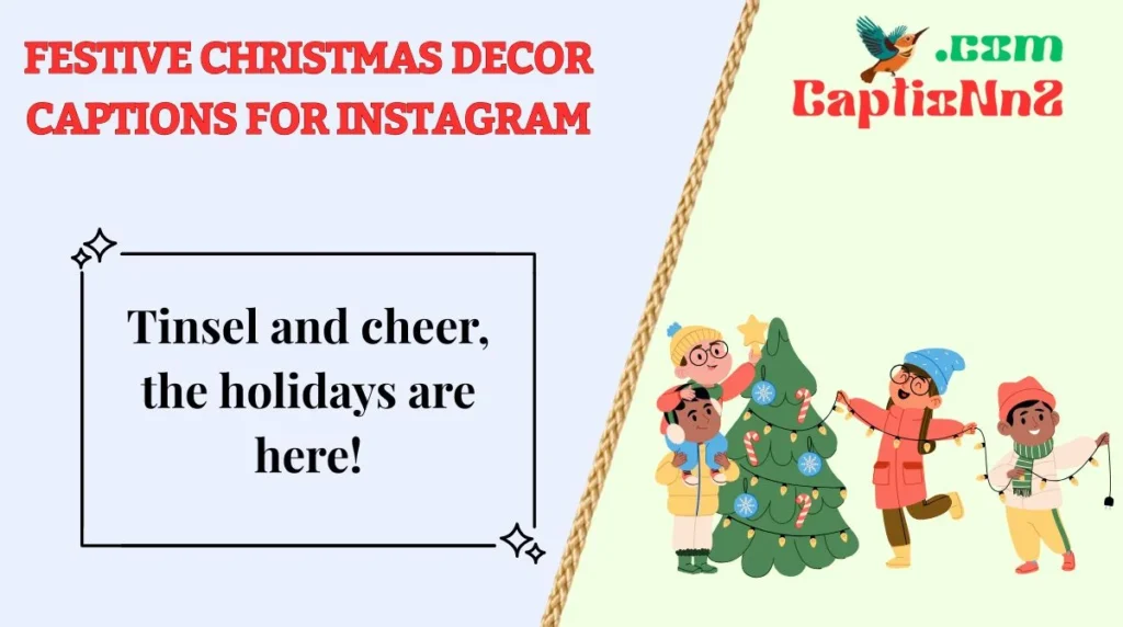 Festive Christmas Decor Captions for Instagram