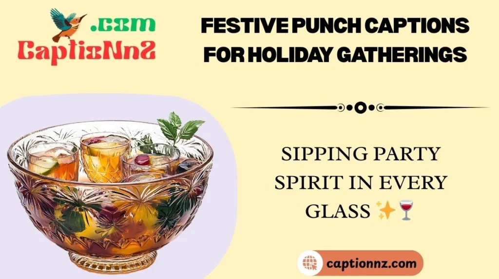 Festive Punch Captions for Holiday Gatherings