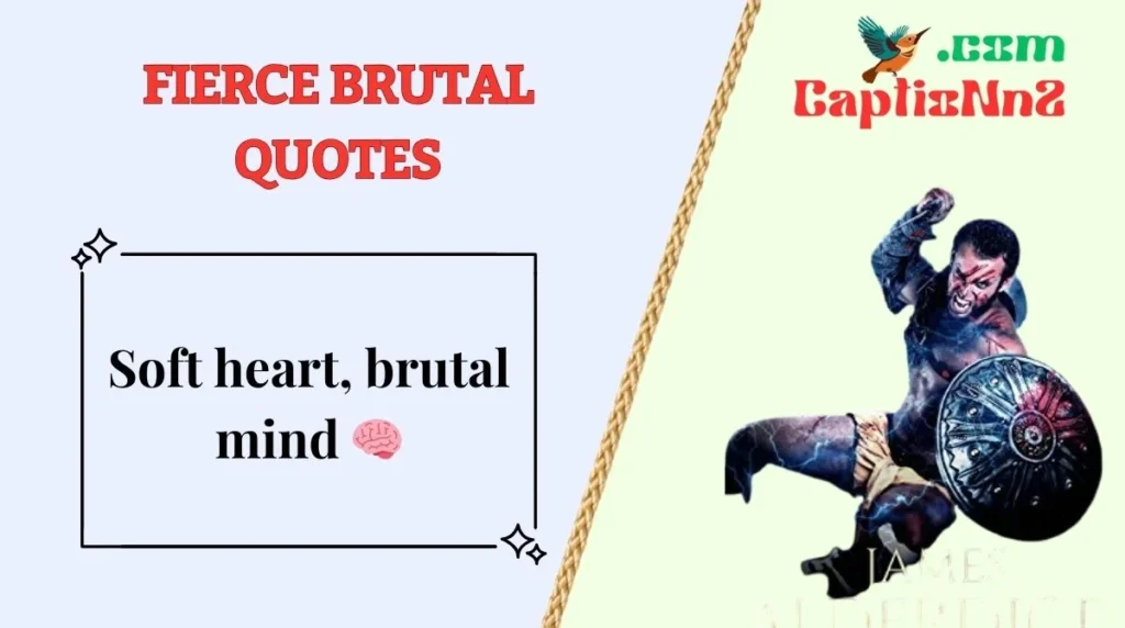 Fierce Brutal Quotes