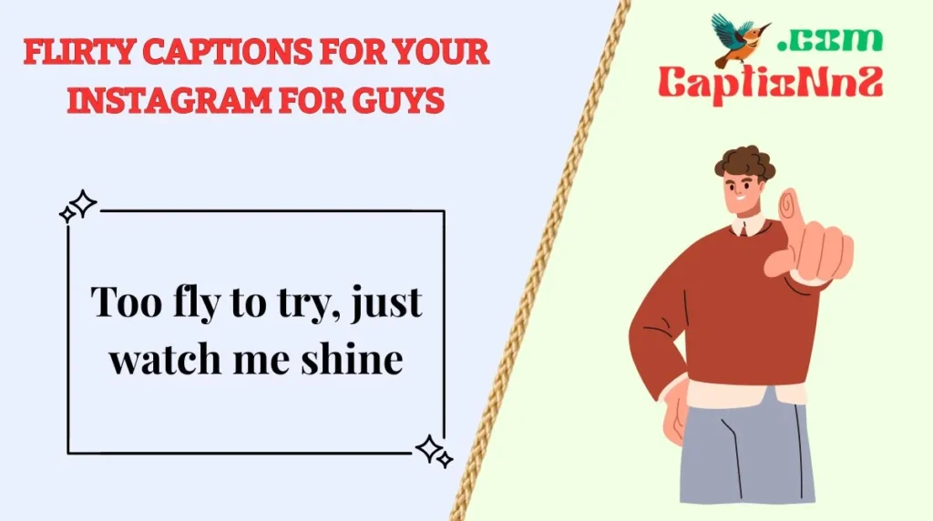 Flirty Captions for Your Instagram for Guys