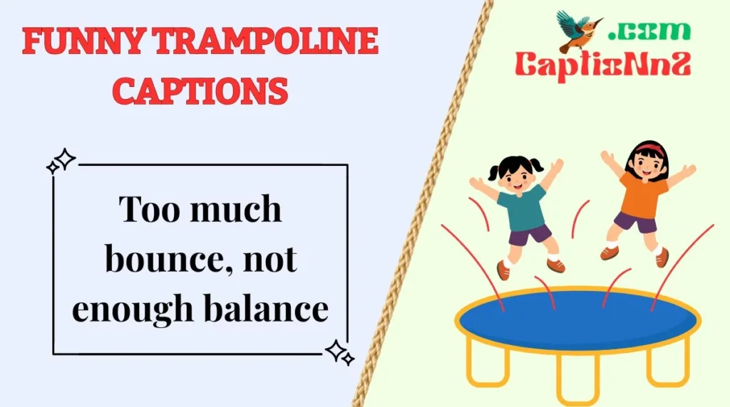 Funny Trampoline Captions