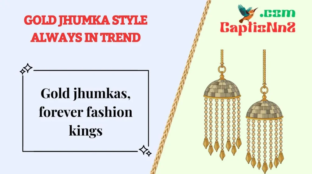 Gold Jhumka Style Always in Trend