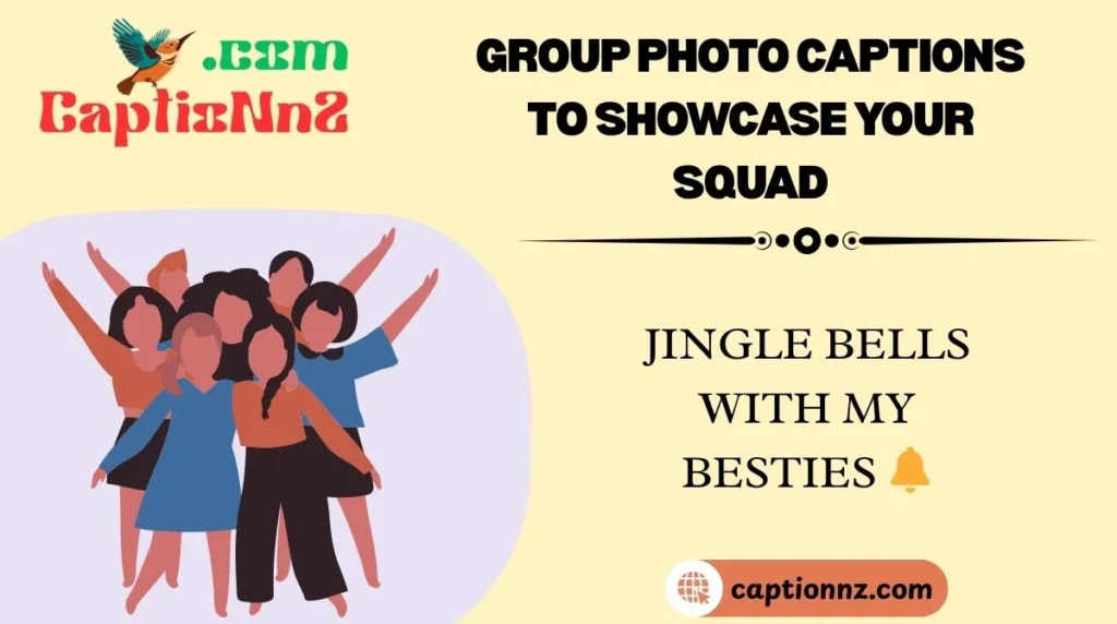 Group Photo Captions to Showcase Your Squad