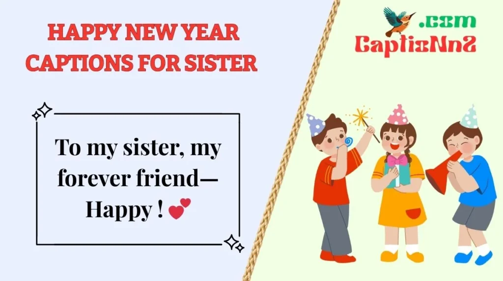 Happy New Year Captions for Sister 
