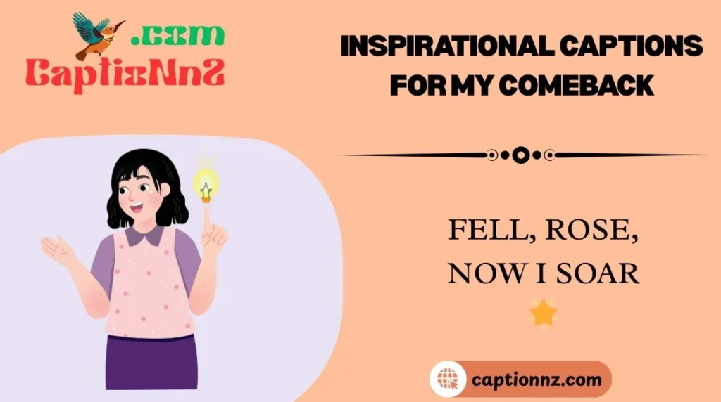 Inspirational Captions for My Comeback