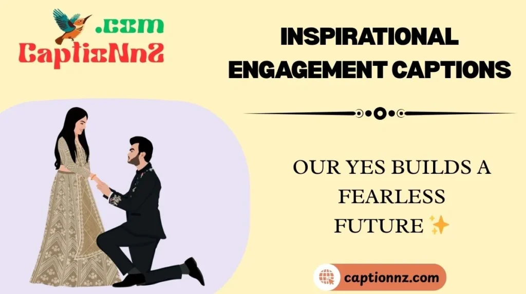 Inspirational Engagement Captions