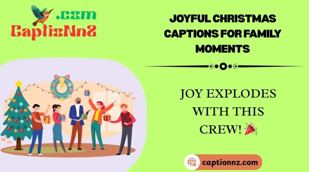 Joyful Christmas Captions for Family Moments