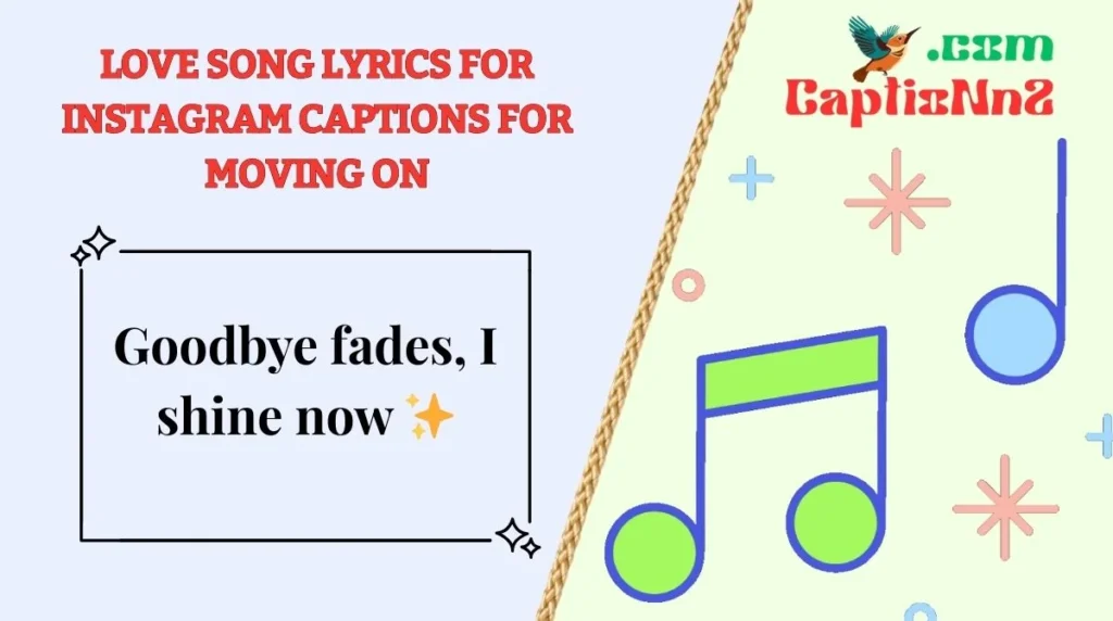 Love Song Lyrics for Instagram Captions for Moving On