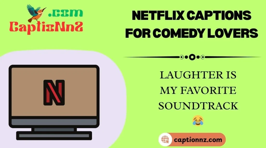 Netflix Captions for Comedy Lovers