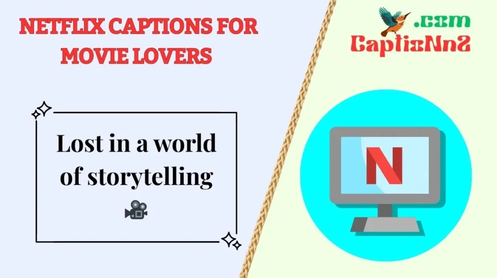 Netflix Captions for Movie Lovers