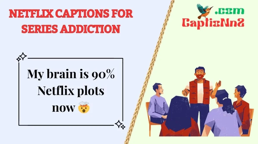 Netflix Captions for Series Addiction