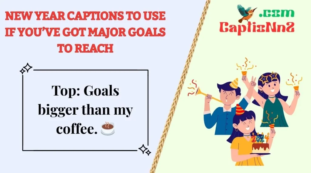 New Year Captions to Use If You’ve Got Major Goals to Reach