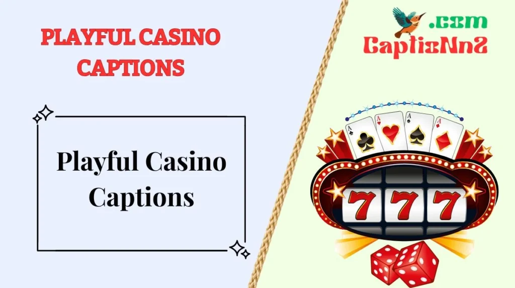 Playful Casino Captions